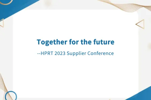 Together for the future-HPRT 2023 Supplier Conference